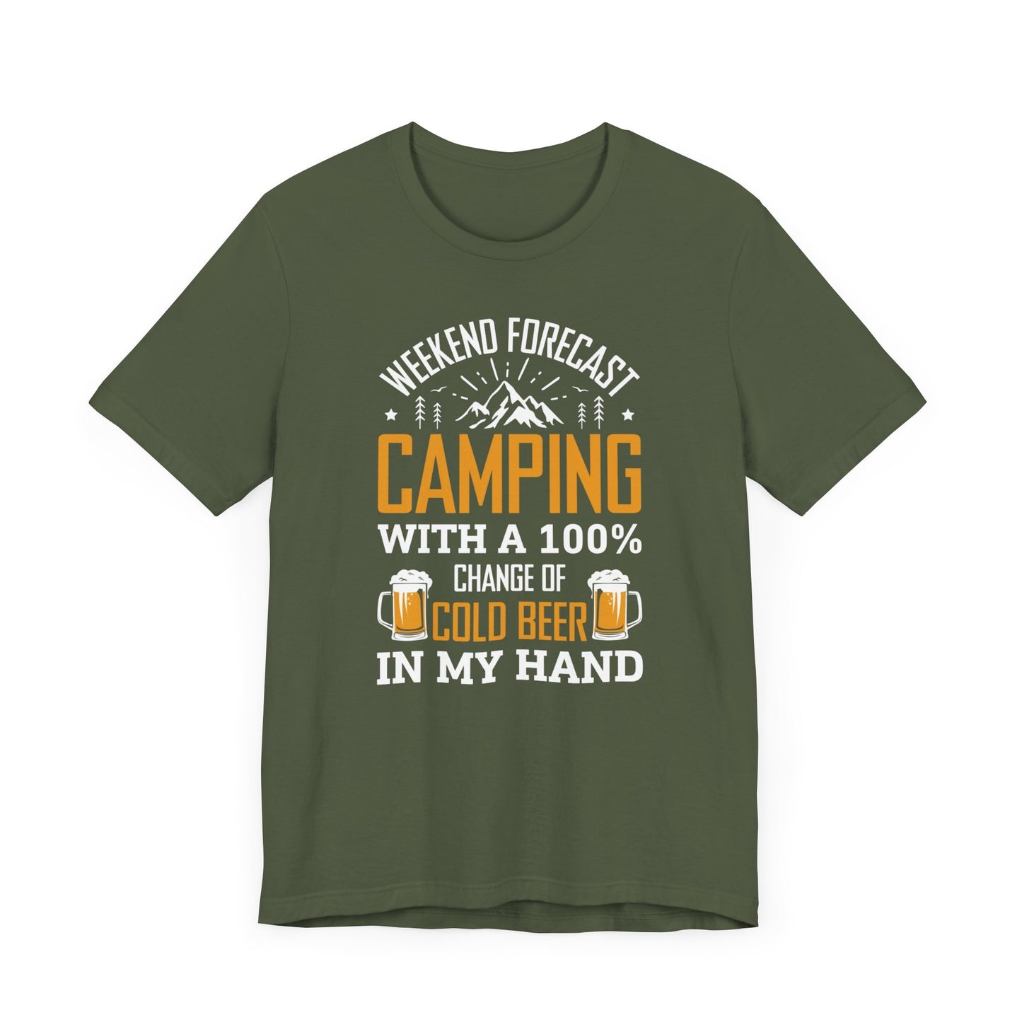Weekend Forecast Camping With 100% Chance Of Cold Beer In My Hand Funny Camping T-Shirt