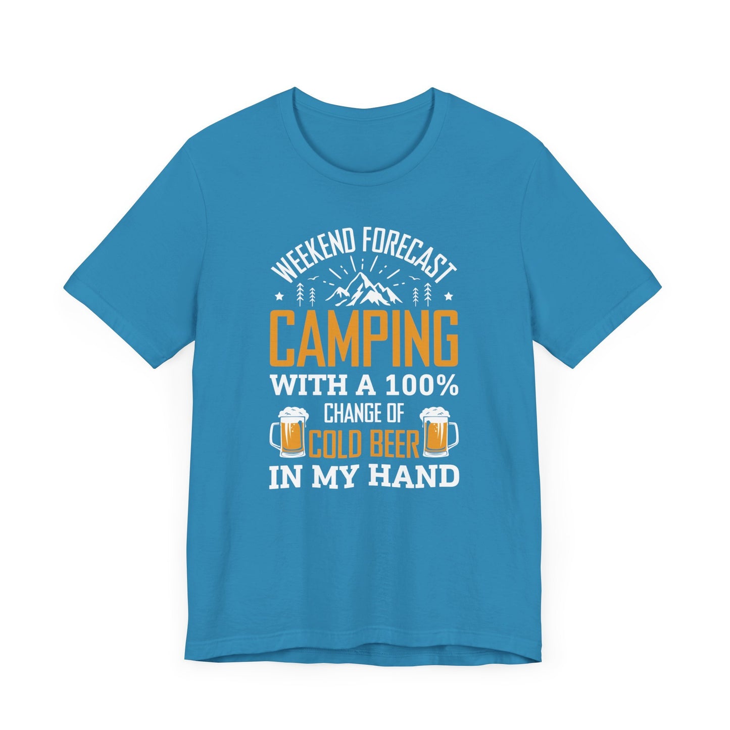 Weekend Forecast Camping With 100% Chance Of Cold Beer In My Hand Funny Camping T-Shirt