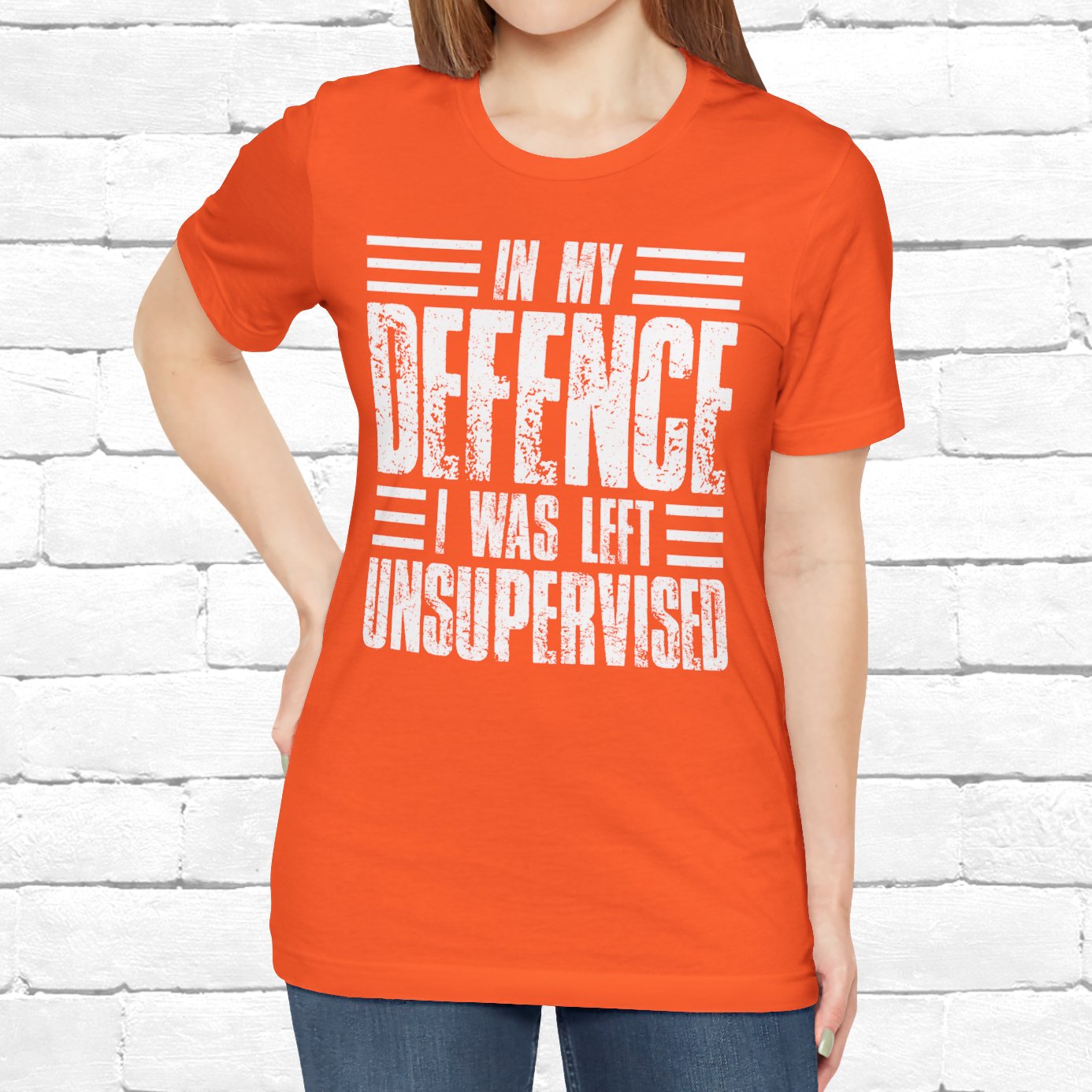 In My Defence I Was Left Unsupervised Funny Quote Unisex T-shirt