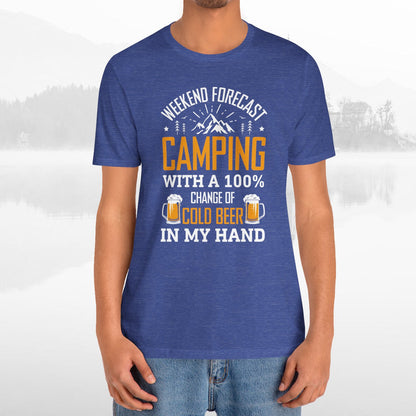 Weekend Forecast Camping With 100% Chance Of Cold Beer In My Hand Funny Camping T-Shirt