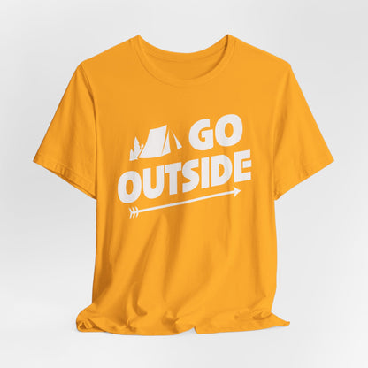 Go Outside Outdoors Hiking Camping Funny Unisex T-Shirt
