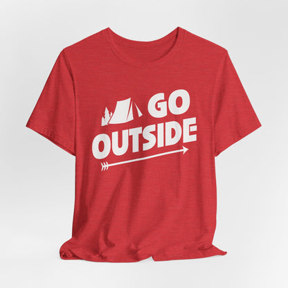 Go Outside Outdoors Hiking Camping Funny Unisex T-Shirt