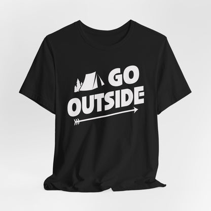 Go Outside Outdoors Hiking Camping Funny Unisex T-Shirt