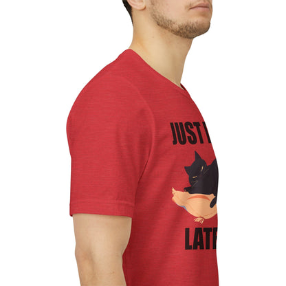 Just Do It Later Funny Cat Unisex T-Shirt