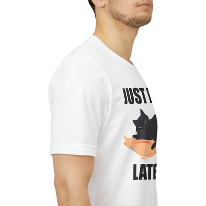 Just Do It Later Funny Cat Unisex T-Shirt