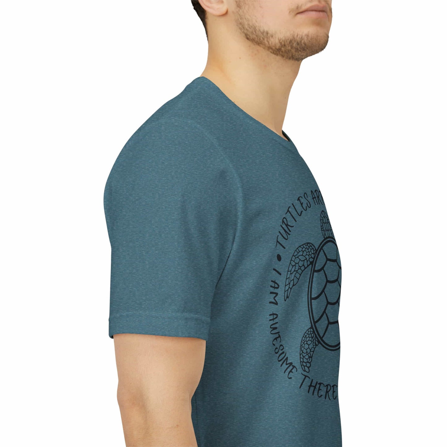Turtles Are Awesome Therefore I Am A Turtle Funny Beach Unisex T-Shirt