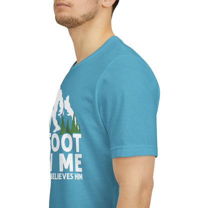 Big Foot Saw Me But Nobody Believes Him Funny Outdoors Unisex T-Shirt