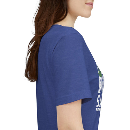 Big Foot Saw Me But Nobody Believes Him Funny Outdoors Unisex T-Shirt