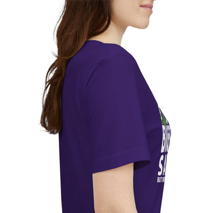 Big Foot Saw Me But Nobody Believes Him Funny Outdoors Unisex T-Shirt