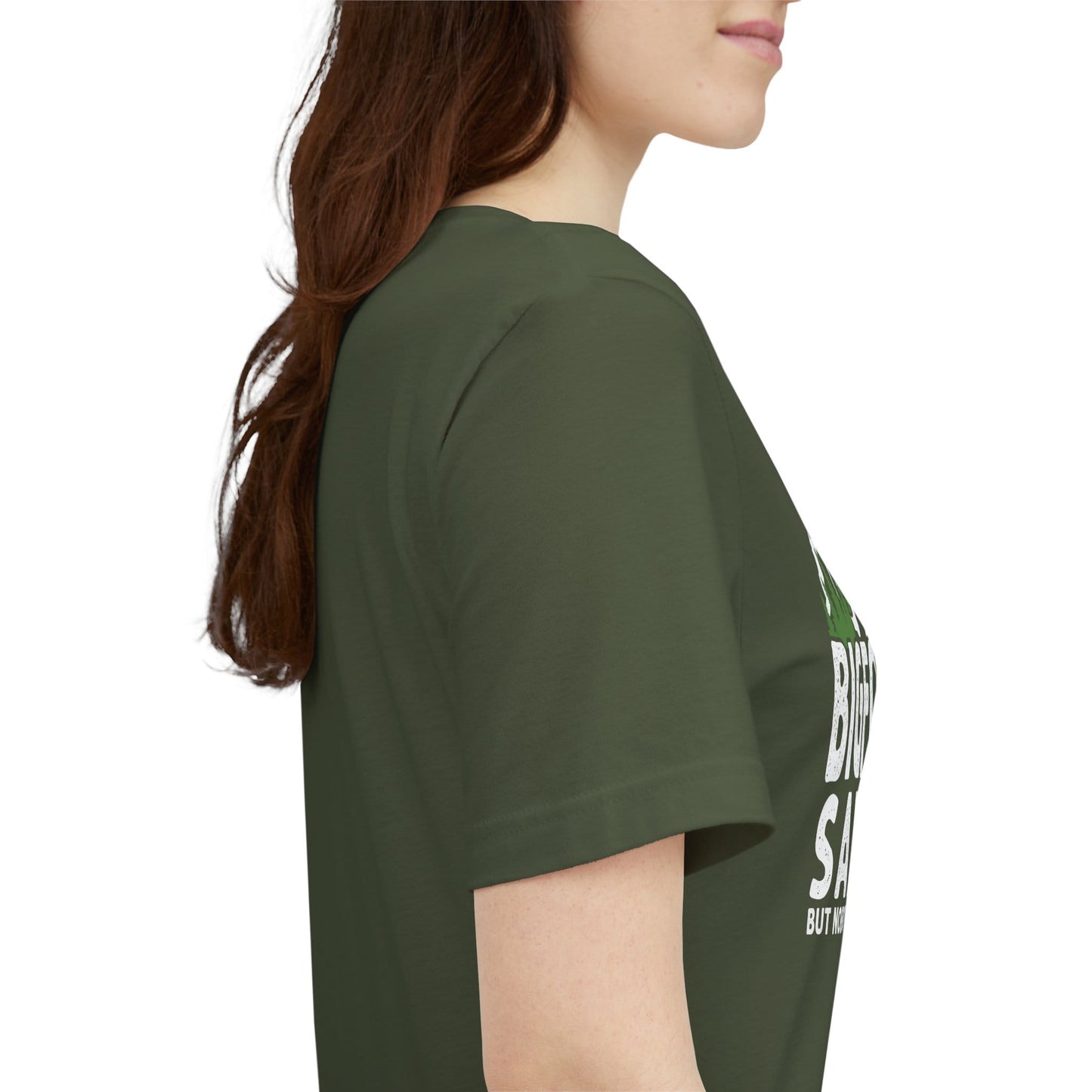 Big Foot Saw Me But Nobody Believes Him Funny Outdoors Unisex T-Shirt