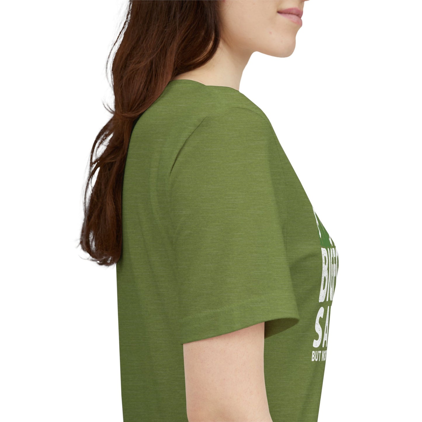 Big Foot Saw Me But Nobody Believes Him Funny Outdoors Unisex T-Shirt