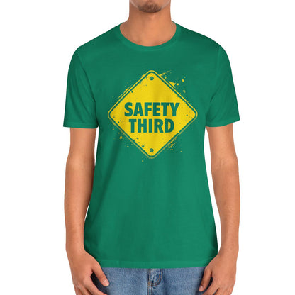 Safety Third Yellow Caution Sign Funny Sarcastic Unisex T-shirt