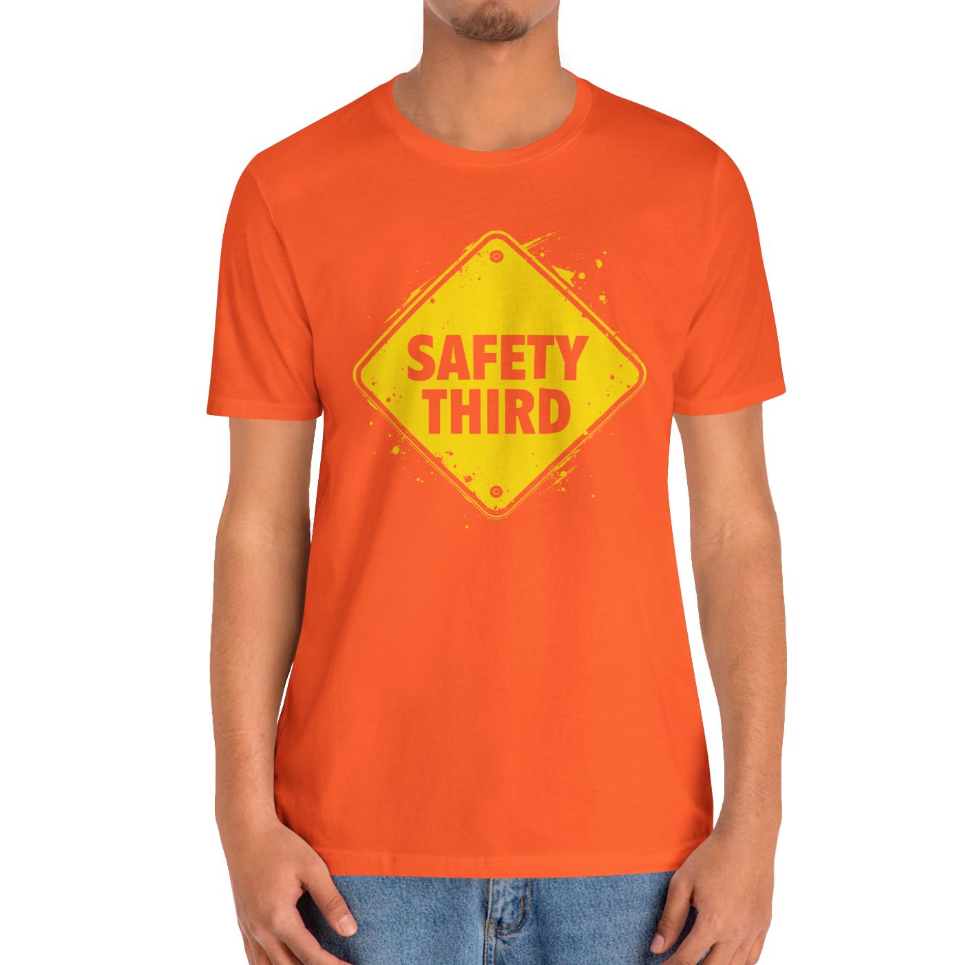 Safety Third Yellow Caution Sign Funny Sarcastic Unisex T-shirt