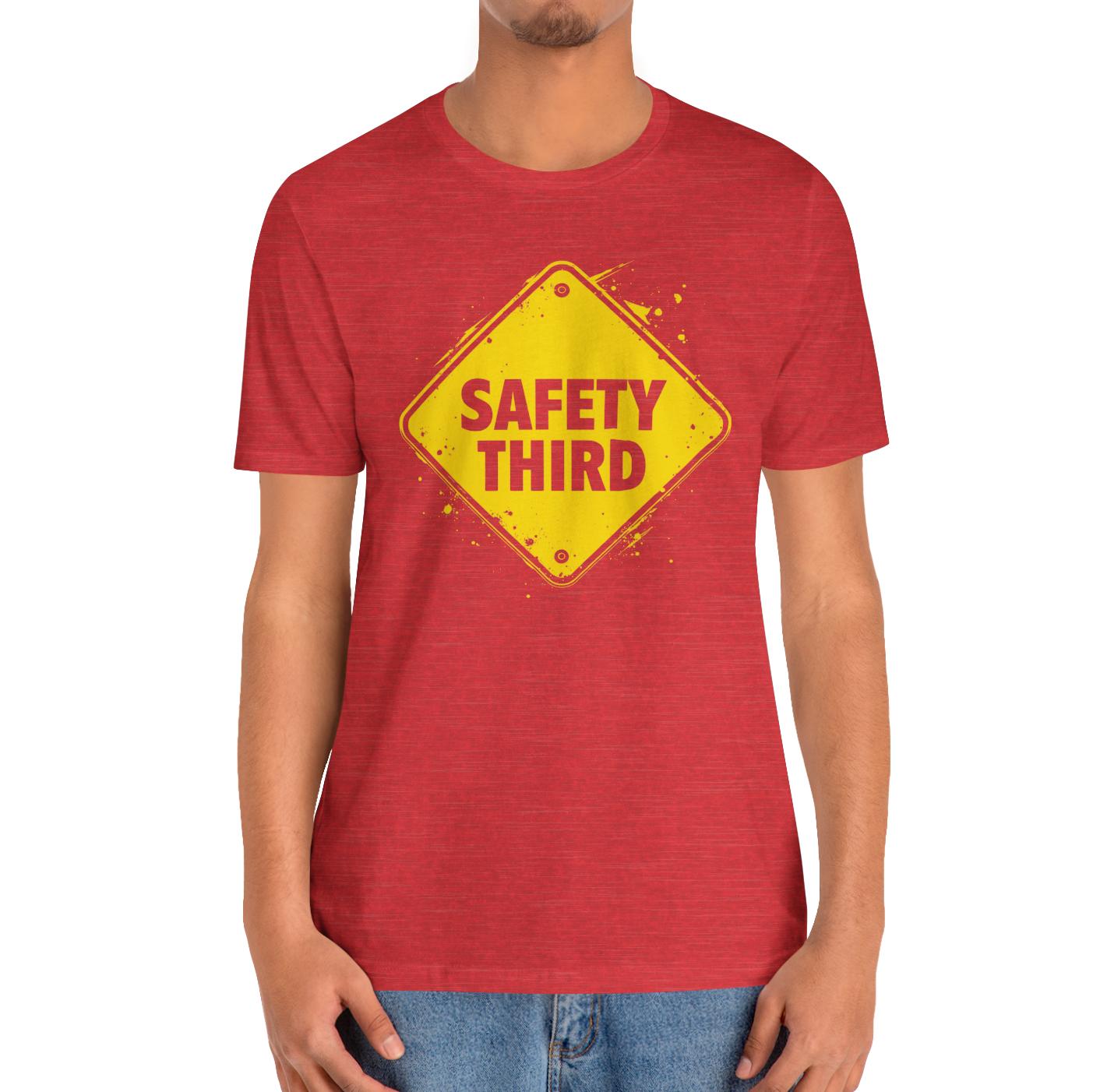 Safety Third Yellow Caution Sign Funny Sarcastic Unisex T-shirt