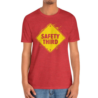 Safety Third Yellow Caution Sign Funny Sarcastic Unisex T-shirt
