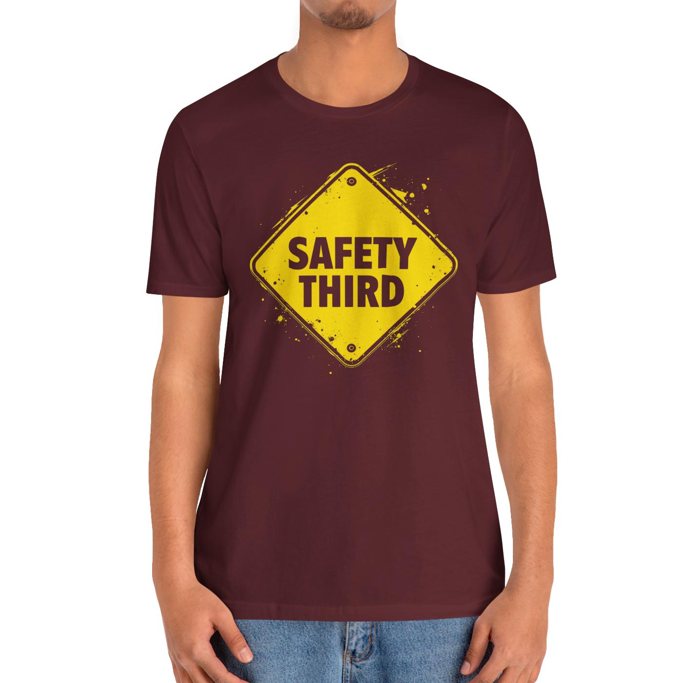 Safety Third Yellow Caution Sign Funny Sarcastic Unisex T-shirt