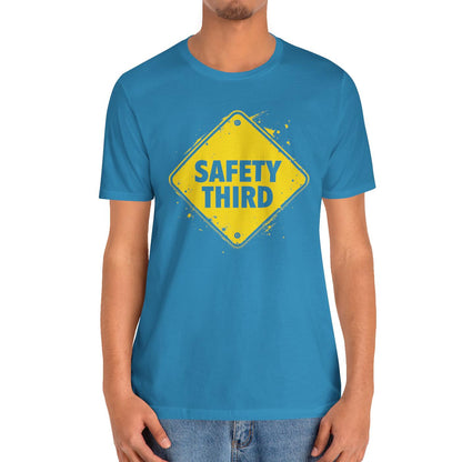 Safety Third Yellow Caution Sign Funny Sarcastic Unisex T-shirt