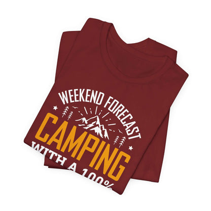 Weekend Forecast Camping With 100% Chance Of Cold Beer In My Hand Funny Camping T-Shirt