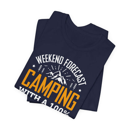 Weekend Forecast Camping With 100% Chance Of Cold Beer In My Hand Funny Camping T-Shirt