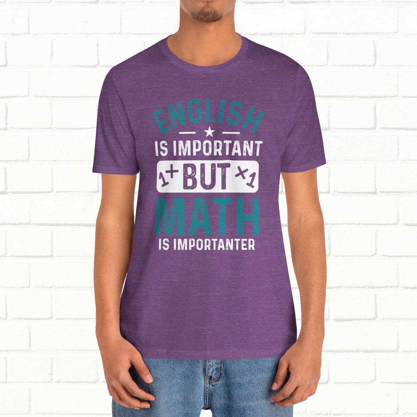 English Is Important But Math Is Importanter Funny Unisex T-Shirt