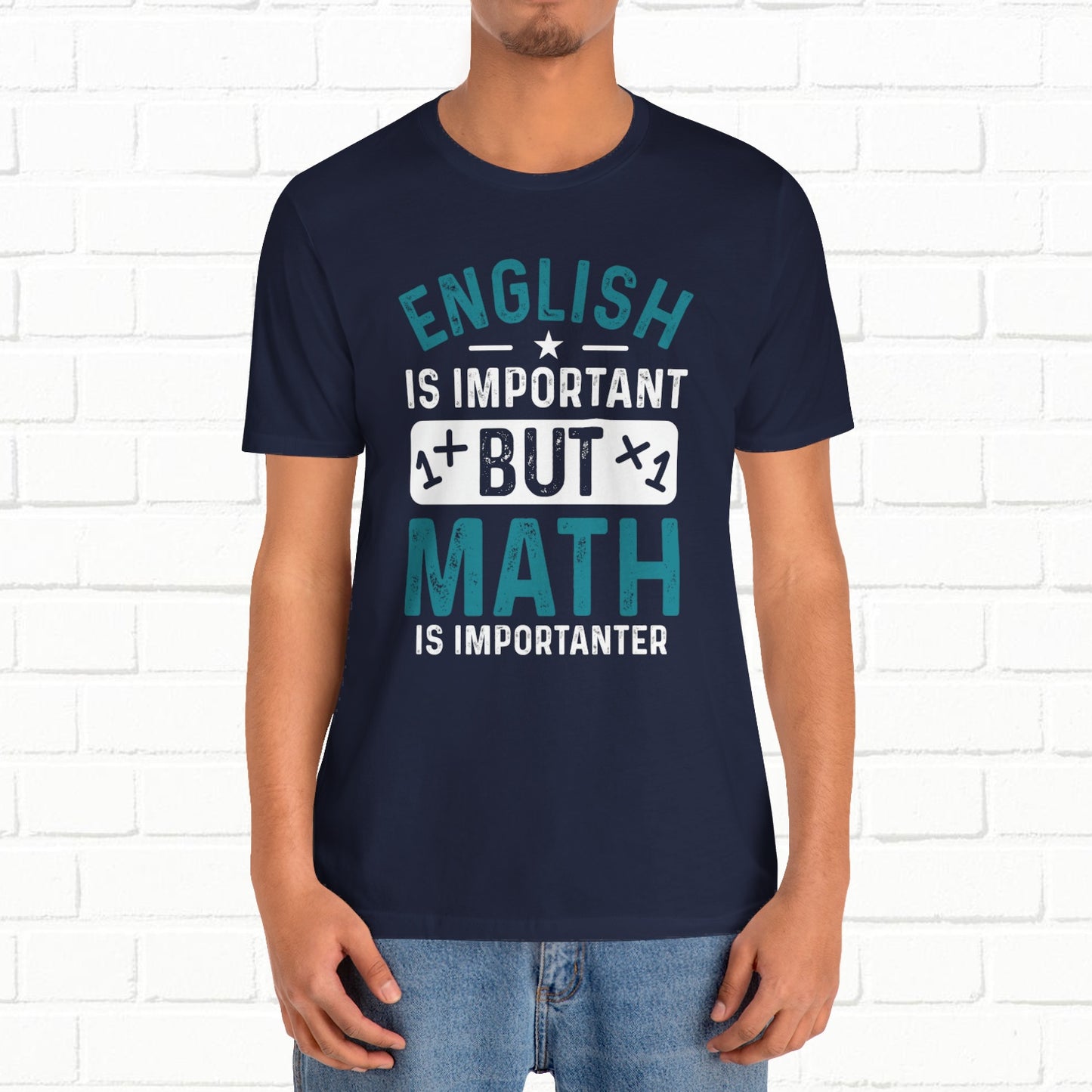 English Is Important But Math Is Importanter Funny Unisex T-Shirt