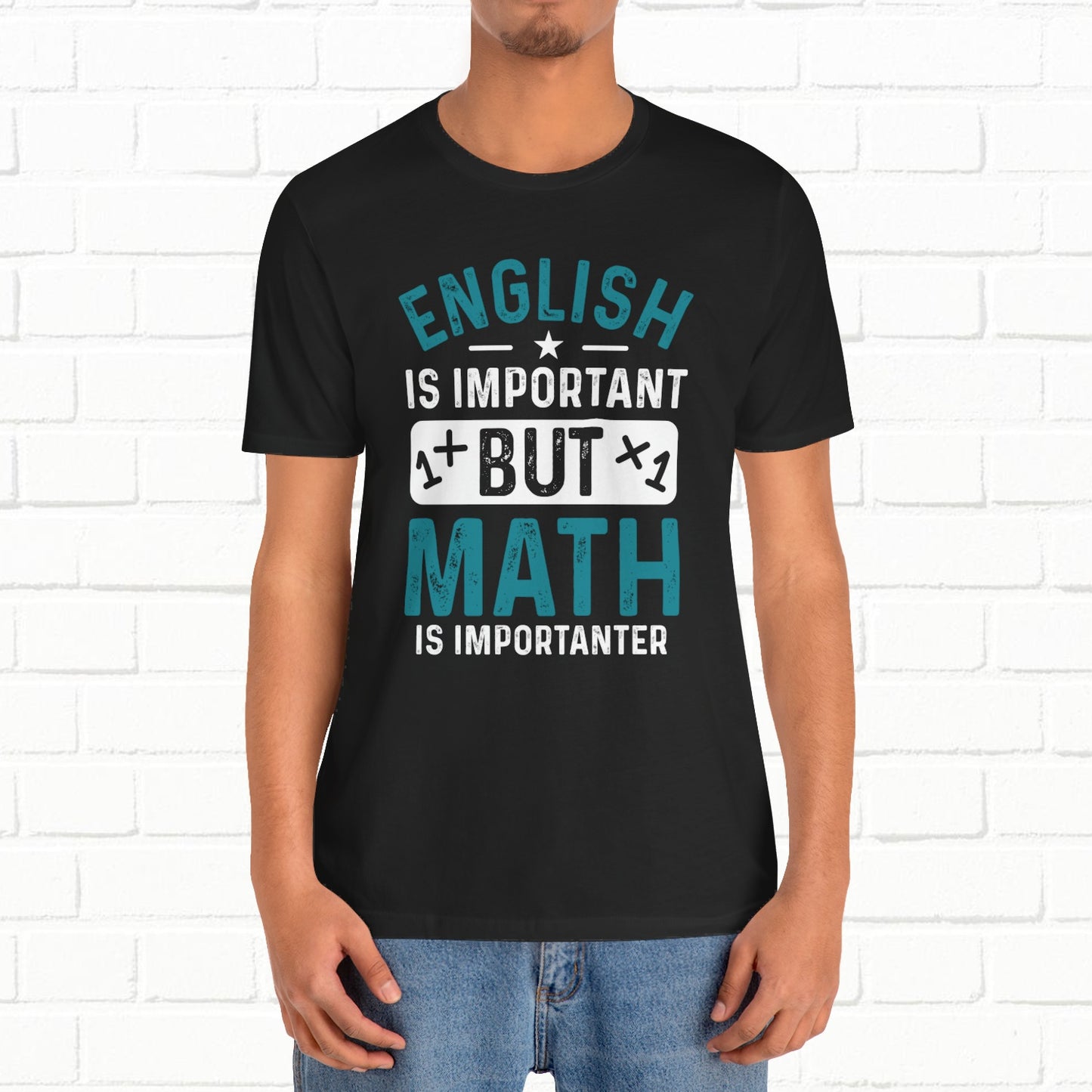 English Is Important But Math Is Importanter Funny Unisex T-Shirt