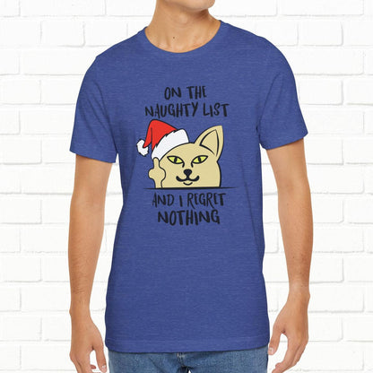 On The Naughty List And I Regret Nothing Funny Cat Christmas Unisex T-Shirt