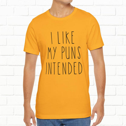 I Like My Puns Intended Funny Unisex T-Shirt