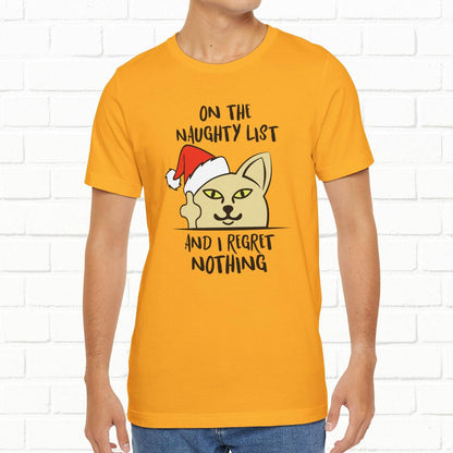 On The Naughty List And I Regret Nothing Funny Cat Christmas Unisex T-Shirt
