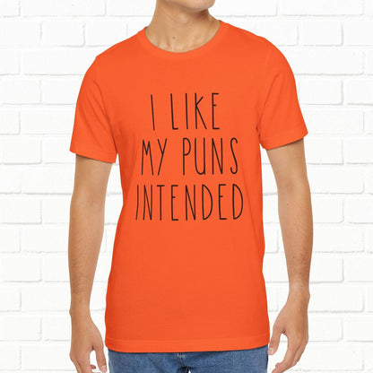 I Like My Puns Intended Funny Unisex T-Shirt