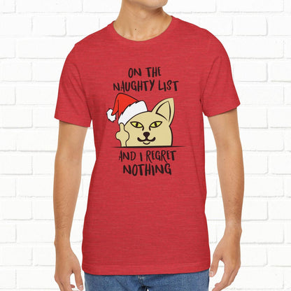 On The Naughty List And I Regret Nothing Funny Cat Christmas Unisex T-Shirt