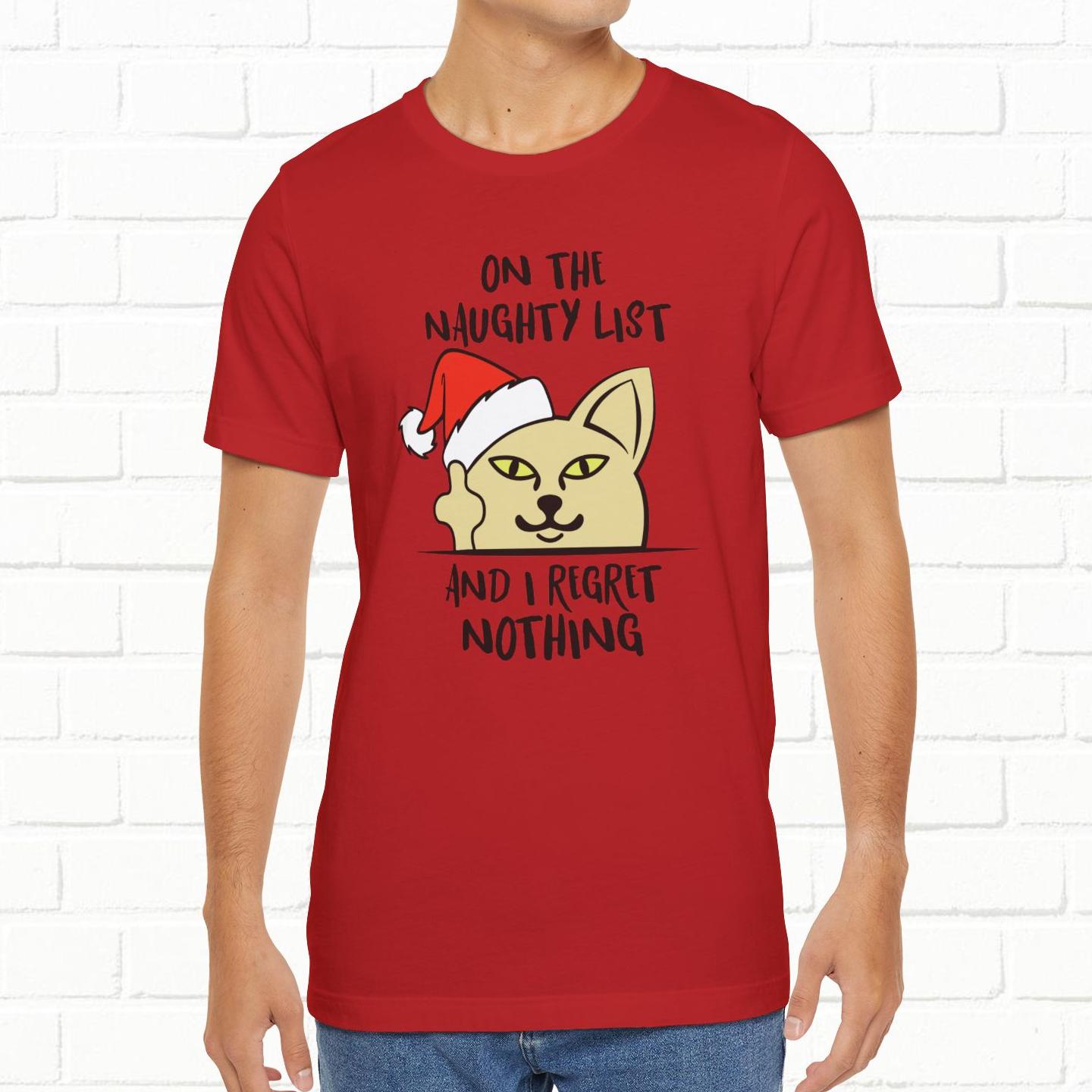 On The Naughty List And I Regret Nothing Funny Cat Christmas Unisex T-Shirt
