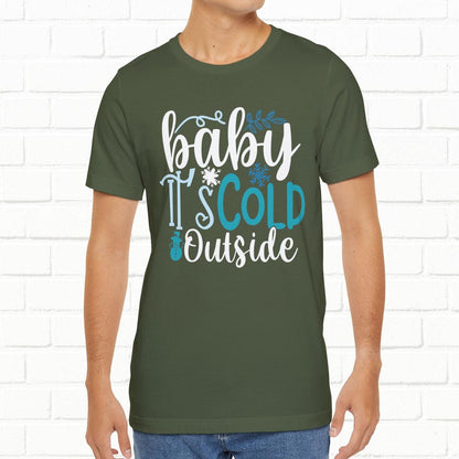Baby It's Cold Outside Winter Unisex T-shirt