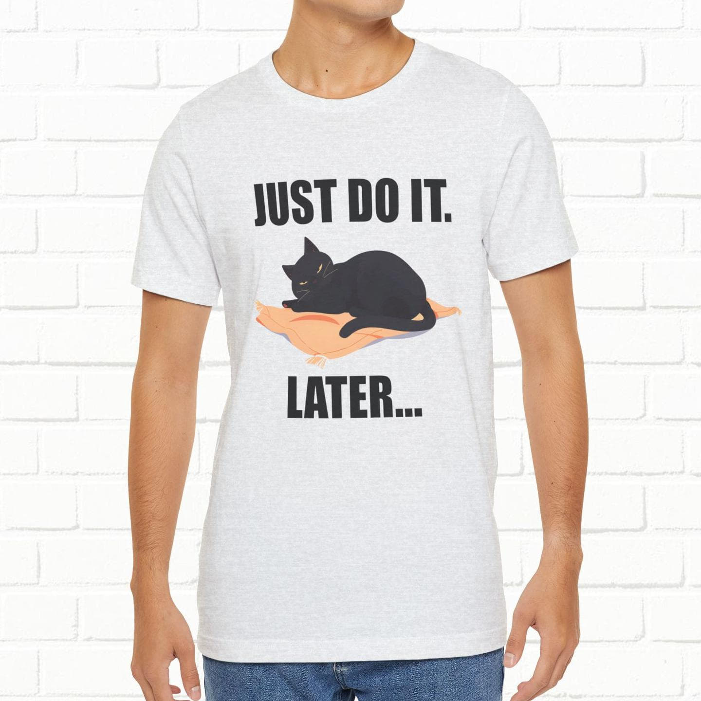 Just Do It Later Funny Cat Unisex T-Shirt