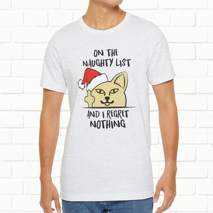 On The Naughty List And I Regret Nothing Funny Cat Christmas Unisex T-Shirt