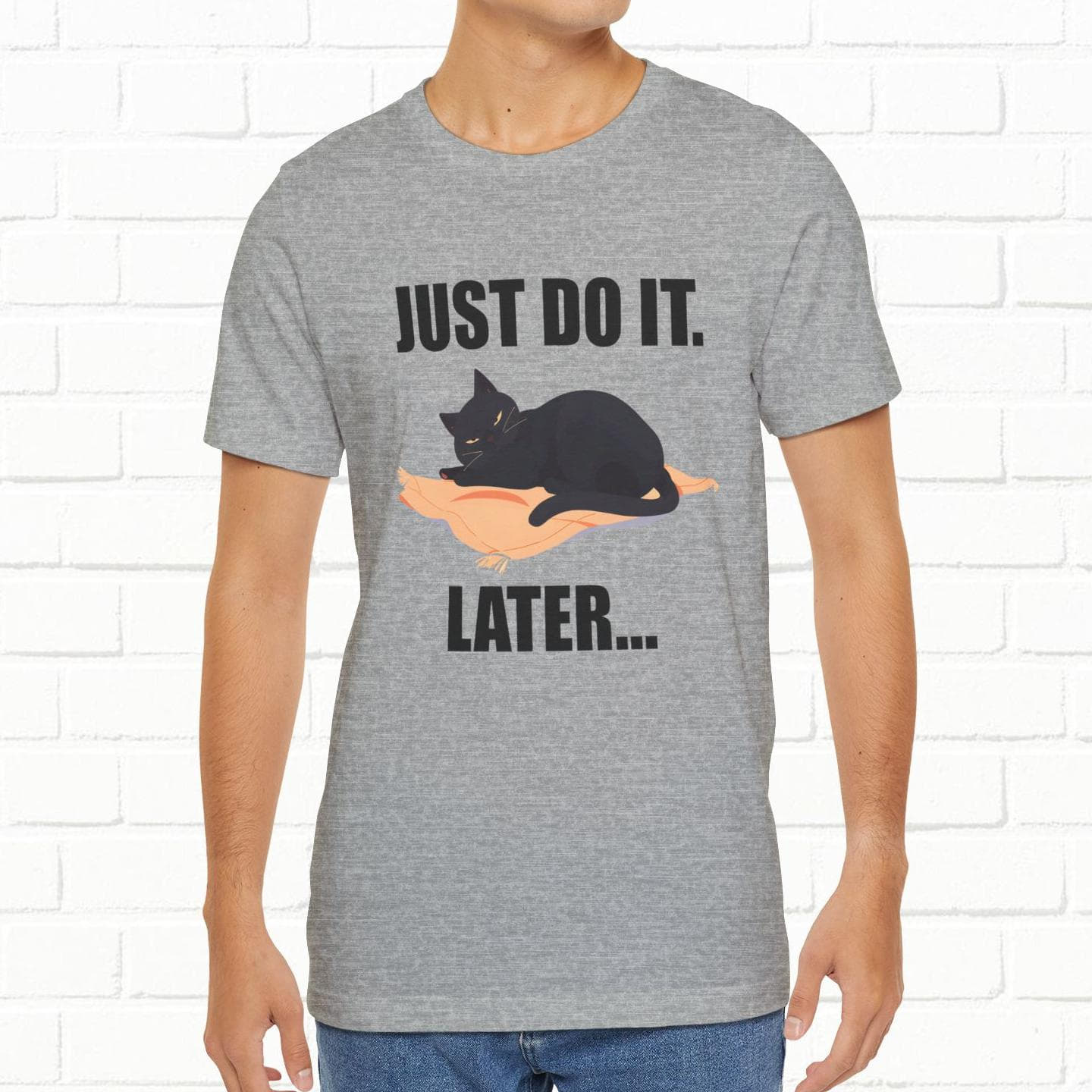 Just Do It Later Funny Cat Unisex T-Shirt