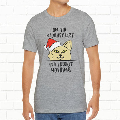 On The Naughty List And I Regret Nothing Funny Cat Christmas Unisex T-Shirt