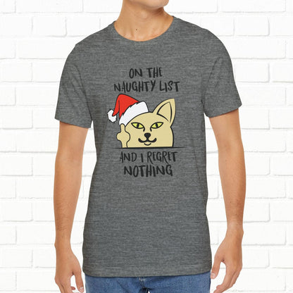 On The Naughty List And I Regret Nothing Funny Cat Christmas Unisex T-Shirt