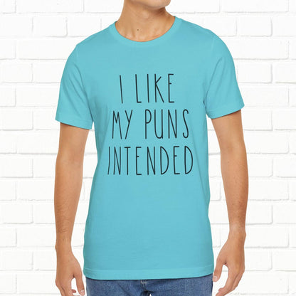 I Like My Puns Intended Funny Unisex T-Shirt
