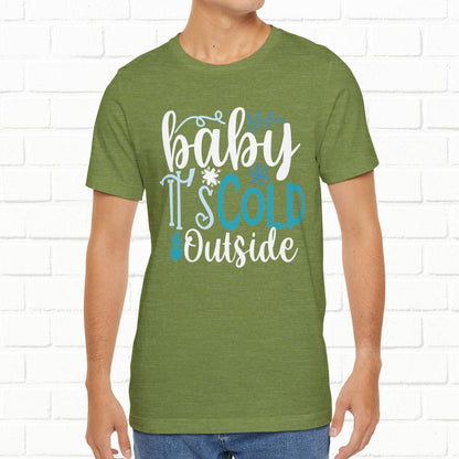 Baby It's Cold Outside Winter Unisex T-shirt