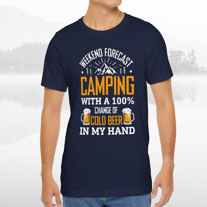 Weekend Forecast Camping With 100% Chance Of Cold Beer In My Hand Funny Camping T-Shirt
