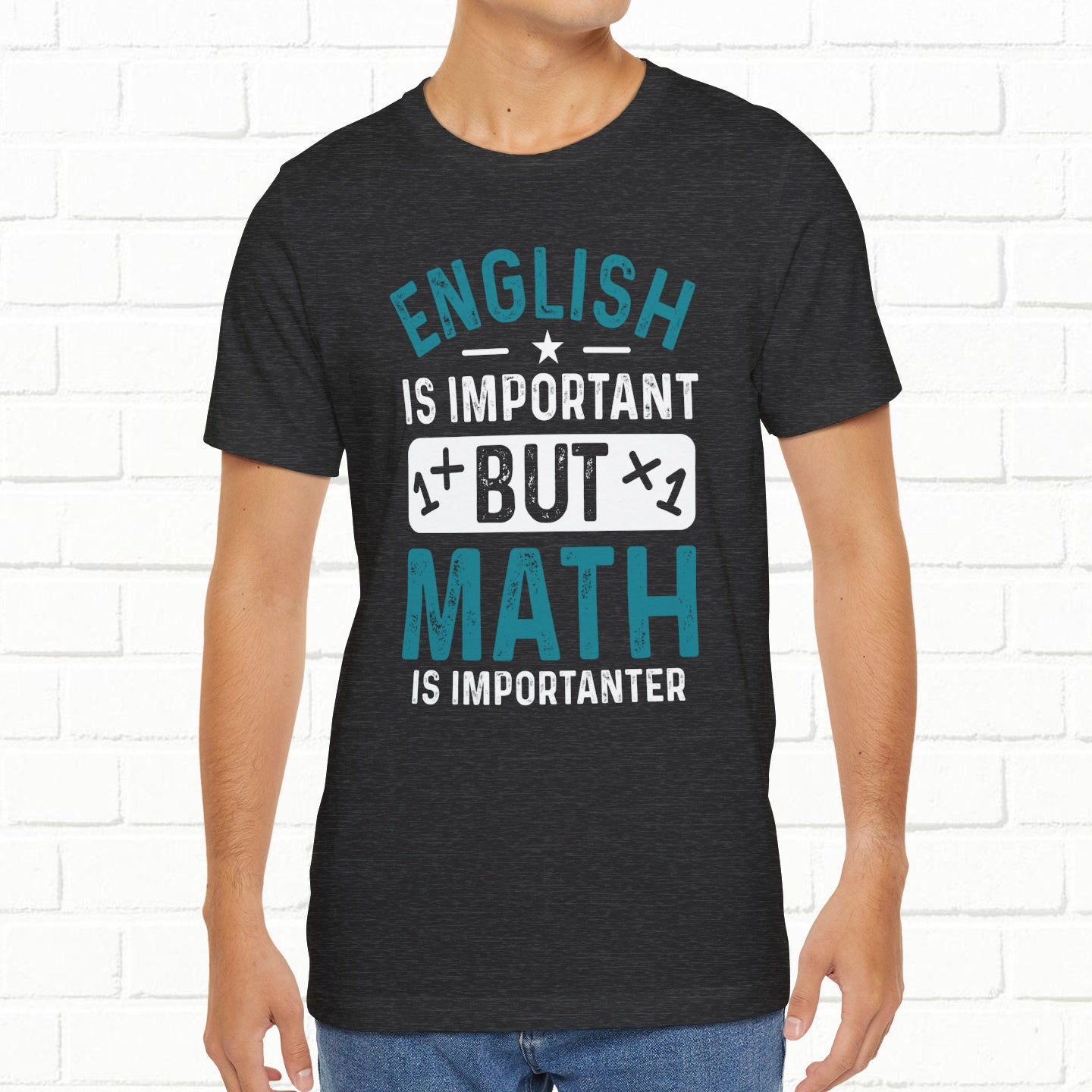 English Is Important But Math Is Importanter Funny Unisex T-Shirt
