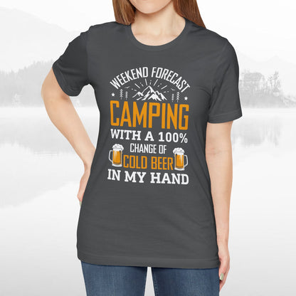 Weekend Forecast Camping With 100% Chance Of Cold Beer In My Hand Funny Camping T-Shirt