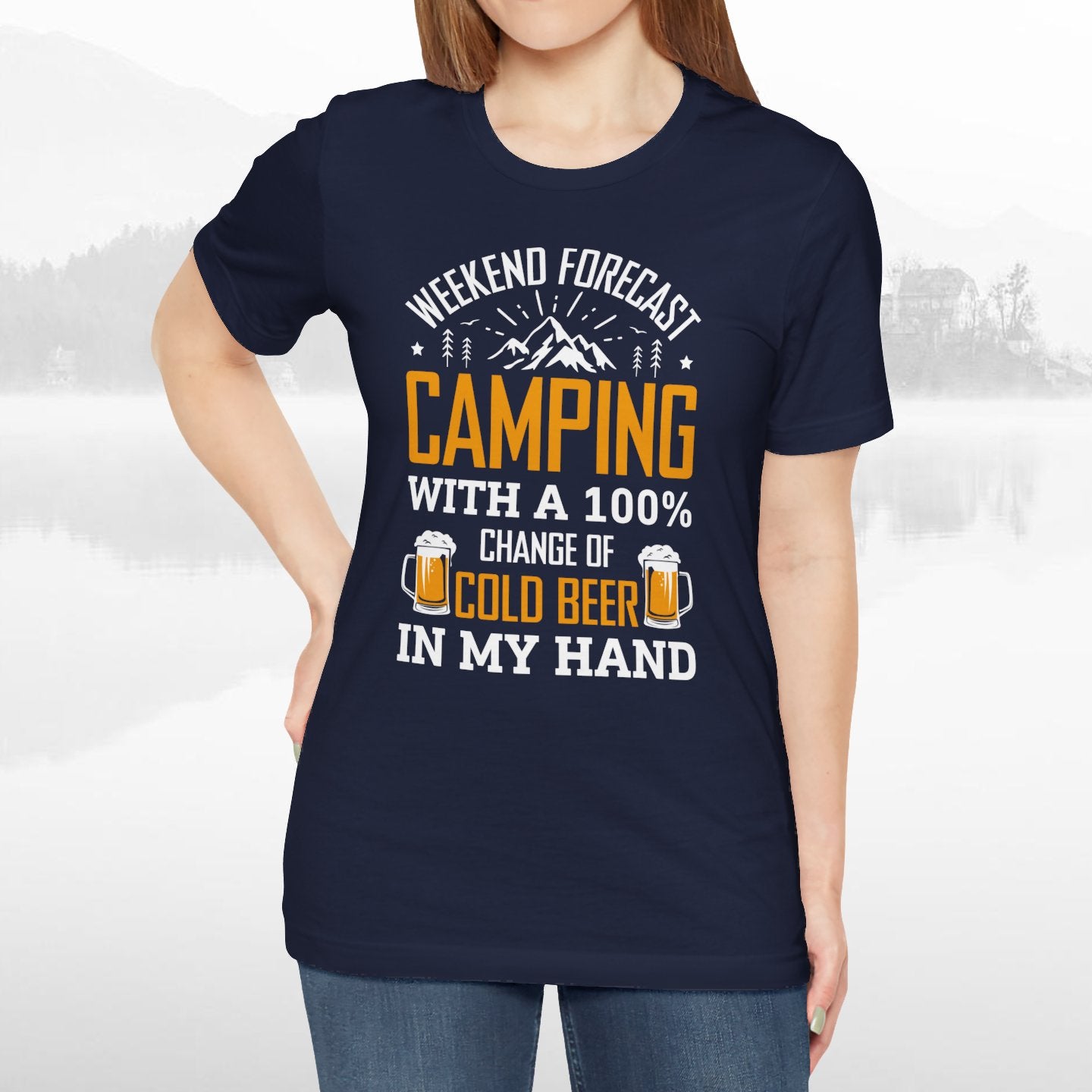 Weekend Forecast Camping With 100% Chance Of Cold Beer In My Hand Funny Camping T-Shirt