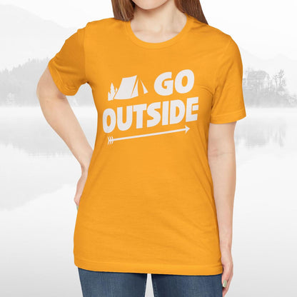 Go Outside Outdoors Hiking Camping Funny Unisex T-Shirt
