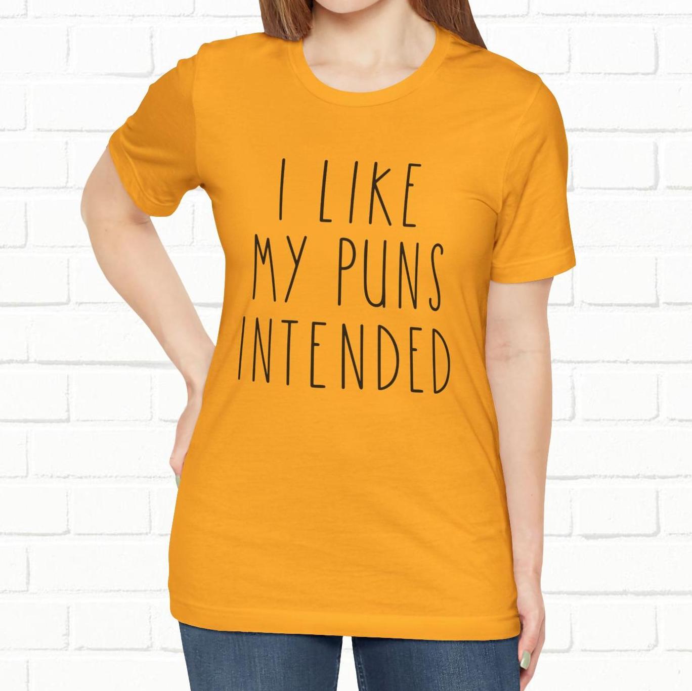 I Like My Puns Intended Funny Unisex T-Shirt