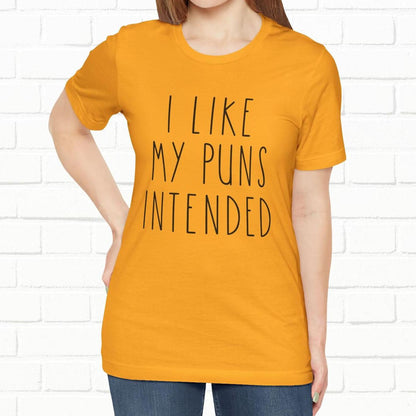 I Like My Puns Intended Funny Unisex T-Shirt