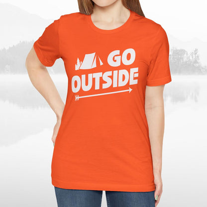 Go Outside Outdoors Hiking Camping Funny Unisex T-Shirt