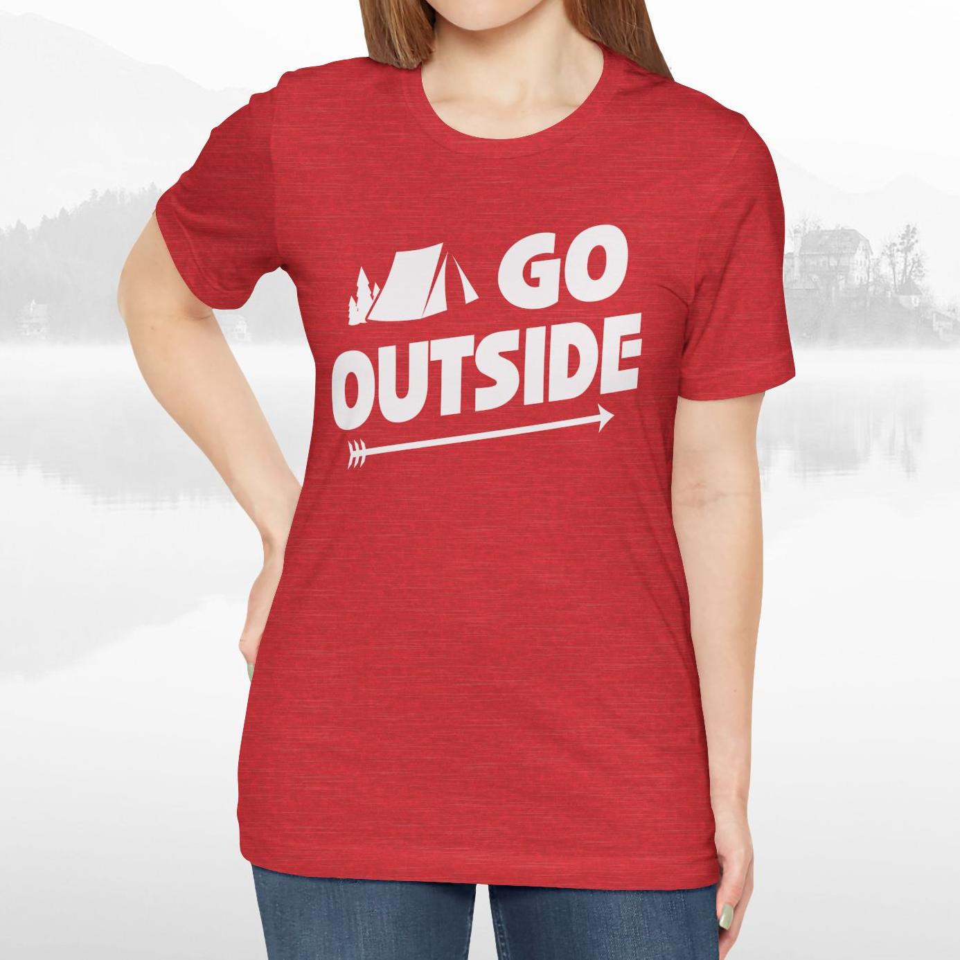 Go Outside Outdoors Hiking Camping Funny Unisex T-Shirt
