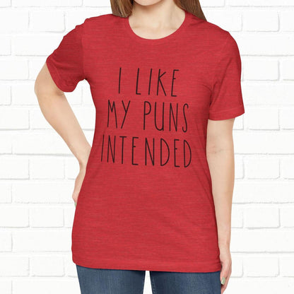 I Like My Puns Intended Funny Unisex T-Shirt